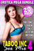 Taboo Inc. Sex Mix 4 : 20 Pack Erotica Bundle (Threesome Erotica Breeding Erotica Menage Erotica Virgin Erotica First Time Erotica Lactation Erotica MILF Erotica Alpha Male Erotica) - Taboo Inc. Sex Mix, #4