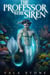 The Professor and the Siren