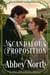 A Scandalous Proposition: A Pride & Prejudice Variation