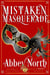 Mistaken Masquerade: A Pride & Prejudice Variation - Mr. Darcy's Secret Stories