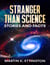 Stranger Than Science Stories and Facts