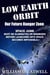 Low Earth Orbit, Our Future Danger Zone