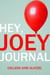 Hey, Joey Journal