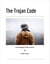 The Trojan Code: An Anthology of Short stories