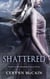 Shattered - The Abandoned Crown Series, #4
