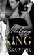 Wrecking the King - The Sovrano Crime Family, #16