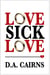 Love Sick Love