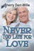 Never Too Late For Love