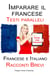 Imparare il francese - Testi paralleli - Racconti Brevi (Francese | Italiano) Bilingue