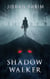 Shadow Walker - Shadowkin, #1