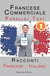 Francese Commerciale [1] Parallel Text | Racconti (Francese - Italiano)