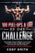 100 Pull-Ups a Day 30 Day Challenge: Gain Muscle, Massive Strength, and Increase Your Pull up, Chin up Rep Count Using This One Killer Exercise Program | at Home Workouts | No Gym Required