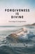 Forgiveness is Divine
