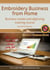 Embroidery Business From Home: Business Model and Digitizing Training Course (Volume 1) - Embroidery Business from Home: Business model and digitizing training course, #1