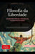 Filosofia da Liberdade: Dimensões Éticas e Sociais da Autonomia Humana