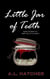 Little  Jar of Teeth: Dark Stories to Keep You Up At Night