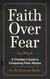 Faith Over Fear