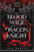 The Blood Mage and the Dragon Knight