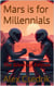 Mars is for Millennials - New Glow-Up Edition