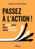 Passez à l'action ! - 10 outils pour faire décoller votre carrière