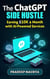 The ChatGPT Side Hustle: Earning $10K a Month with AI-Powered Services