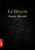 Le Golem - dans le ghetto de Prague, la vieille légende initie un des plus hauts sommets du livre fantastique