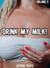Drink My Milk! - Drink My Milk!, #3