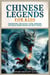 Chinese Legends For Kids: Emperors, Dragons, Gods, Heroes, Myths & More From Ancient China