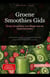 Groene Smoothies Gids: Green Smoothies voor Beginners en Gewichtsverlies
