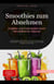 Smoothies zum Abnehmen: Entgiften und Entschlacken durch nährstoffreiche Optionen - Smoothie (DE), #2
