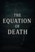 The Equation of Death