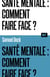 Santé mentale : comment faire face ? / Collection ALT