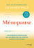 Ménopause - Les changements à mettre en place pour vous débarrasser des symptômes et retrouver votre jeunesse