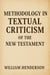 Methodology in Textual Criticism of the New Testament