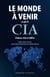 Le monde à venir vu par la CIA