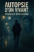 Autopsie d’un vivant