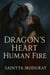 Dragons Heart Human Fire