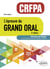 L'épreuve du Grand Oral - CRFPA. 102 fiches de révision - A jour au 15 décembre 2024