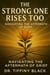 The Strong One Rises Too: Navigating The Aftermath of Grief