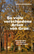 So viele verschiedene Arten von Grün - Zwei Novellen vom Bleiben und vom Gehen