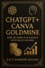 ChatGPT + Canva Goldmine: How to Turn AI & Design into Daily Income