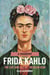 Frida Kahlo, A Biography: The Life and Art of a Mexican Icon
