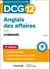 DCG 12 - Anglais des affaires - Corrigés - 3e éd.