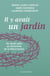 Il y avait un jardin