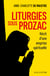 Liturgies sous prozac : Récit d'une emprise spirituelle