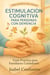 Estimulación Cognitiva para Personas con Demencia: Guía Práctica para Familiares