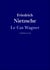 Le Cas Wagner - suivi de: Nietzsche contre Wagner