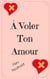 À Voler Ton Amour
