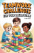Teamwork Challenges for Your Dream Team