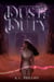 By Dust & Duty - The Forgotten Heirs, #1
